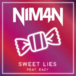 Sweet Lies (feat. Eazy) - Single by Nim4n album reviews, ratings, credits