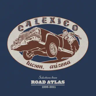 Selections from Road Atlas 1998-2011 by Calexico album download