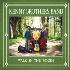 Walk in the Woods by Kenny Brothers Band album reviews, ratings, credits