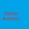 Slacker Brothers album lyrics, reviews, download