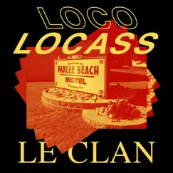 Le clan - Single by Loco Locass album reviews, ratings, credits