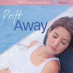 Drift Away - The Ultimate Sleep Album, Vol. 1 by Various Artists album reviews, ratings, credits