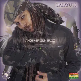 Another Gun Buzz (feat. Royal Reggae Band) by Dada Yute album download