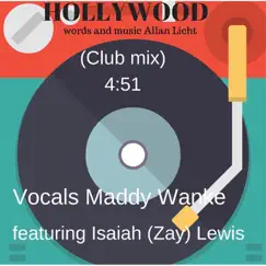 Hollywood (Club Mix) [feat. Isaiah Zay Lewis] - Single by Maddy Wanke album reviews, ratings, credits