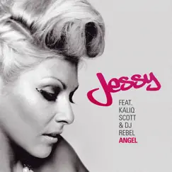 Angel (feat. DJ Rebel & Kaliq Scott) - Single by Jessy album reviews, ratings, credits