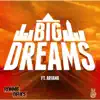 Big Dreams (feat. Ariano) song lyrics