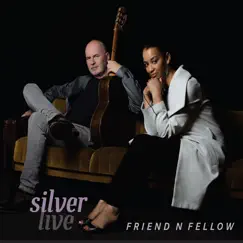 Silver Live by Friend 'n Fellow album reviews, ratings, credits