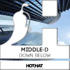 Down Below - Single by Middle-D album reviews, ratings, credits