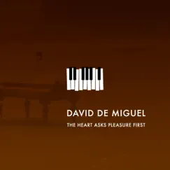 The Heart Asks Pleasure First - Single by David de Miguel album reviews, ratings, credits