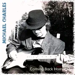 Coming Back Home - Single by Michael Charles album reviews, ratings, credits