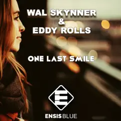 One Last Smile - Single by Wal Skynner & Eddy Rolls album reviews, ratings, credits
