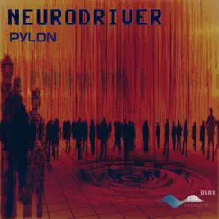 Pylon - Single by Neurodriver album reviews, ratings, credits