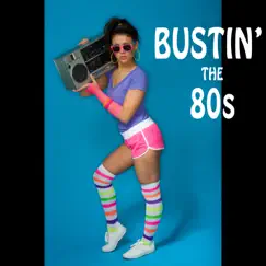 Bustin' the 80s by Jack Morer & Tom Nazziola album reviews, ratings, credits