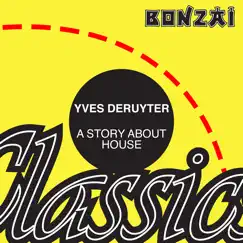 A Story About House - EP by Yves Deruyter album reviews, ratings, credits