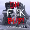 Oh F**k Yeah Bud! (Radio Edit) [feat. Steve & Jack Marko] - Single album lyrics, reviews, download
