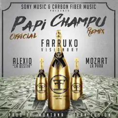 Papi Champú (Remix) [feat. Alexio La Bestia & Mozart La Para] - Single by Farruko album reviews, ratings, credits
