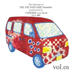 Vol. 01 by The Selection of De De Mouse Favorites Performed By Rokugen Club With Farah A.K.A.Rf album reviews, ratings, credits
