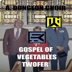 Gospel of Vegetables Twofer - Single by Antichrist Dungeon Choir album reviews, ratings, credits