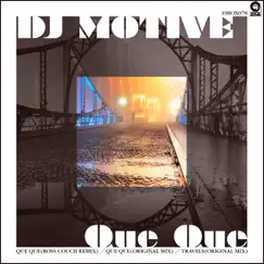 Que Que - Single by DJ Motive album reviews, ratings, credits