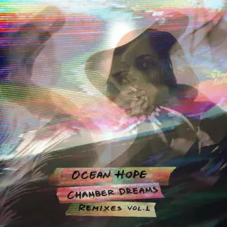 Chamber Dreams: Remixes, Vol. 1 by Ocean Hope album download