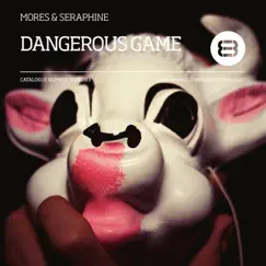Dangerous Game - Single by Seraphine & Mores album reviews, ratings, credits