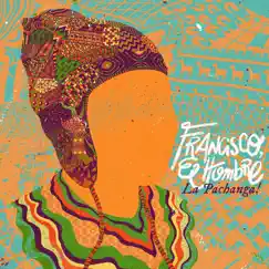 La Pachanga! - EP by Francisco el Hombre album reviews, ratings, credits