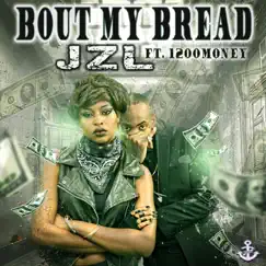 'Bout My Bread (feat. 1200Money) Song Lyrics