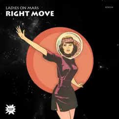Right Move - Single by Ladies On Mars album reviews, ratings, credits