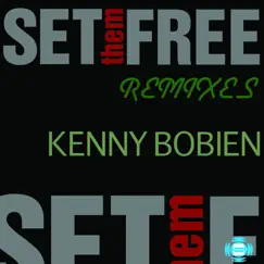 Set Them Free Remixes by Kenny Bobien album reviews, ratings, credits