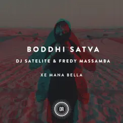 Xe Mana Bella (feat. Fredy Massamba) - Single by Boddhi Satva & DJ Satelite album reviews, ratings, credits