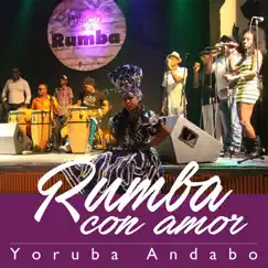 Rumba Con Amor - Single by Yoruba Andabo album reviews, ratings, credits