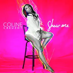 Show Me - Single by Coline Creuzot album reviews, ratings, credits