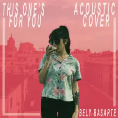 This One's for You - Single by Bely Basarte album reviews, ratings, credits