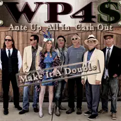 Ante Up All in Cash Out Make It a Double by WP4$ album reviews, ratings, credits