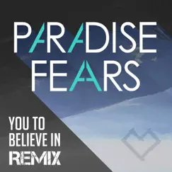 You to Believe in (R. van Rijn Remix) - Single by Paradise Fears album reviews, ratings, credits