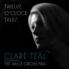Twelve O’Clock Tales by Clare Teal album reviews, ratings, credits
