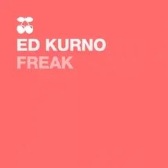 Freak - EP by Ed Kurno album reviews, ratings, credits