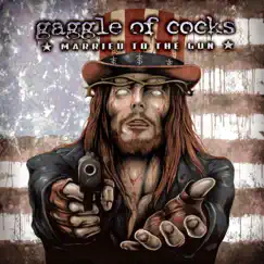 Married to the Gun (feat. Pat Harrington, Freddy Villano, Chris Goercke & John Macaluso) - EP by Gaggle of Cocks album reviews, ratings, credits