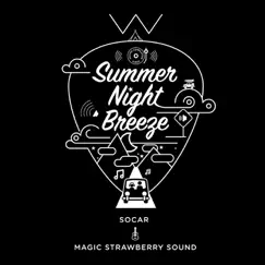 SOCAR X MAGIC STRAWBERRY SOUND Summer Night Breeze by Various Artists album reviews, ratings, credits