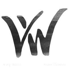 Make Believe - EP by Very White album reviews, ratings, credits