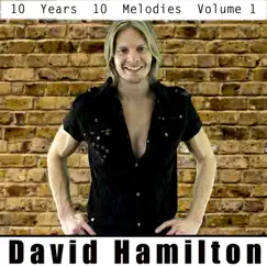 10 Years 10 Melodies, Vol. 1 by David Hamilton album reviews, ratings, credits