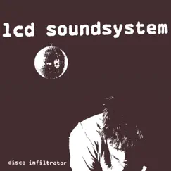 Disco Infiltrator - Single by LCD Soundsystem album reviews, ratings, credits