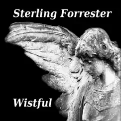 Wistful by Sterling Forrester album reviews, ratings, credits
