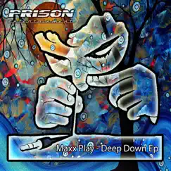 Deep Down - Single by Maxx Play album reviews, ratings, credits