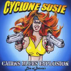 Cyclone Susie by Cairns Blues Explosion album reviews, ratings, credits