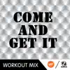 Come and Get It (B Workout Remix) - Single album lyrics, reviews, download