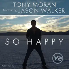 So Happy (feat. Jason Walker) [Edson Pride Remix] Song Lyrics