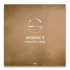 Hypnotic Mind - Single by Arsenic P album reviews, ratings, credits