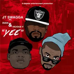 Yee (feat. Vicious V & Duda) - Single by Jt Swagga album reviews, ratings, credits