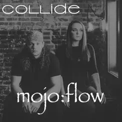 Collide by Mojo:Flow album reviews, ratings, credits